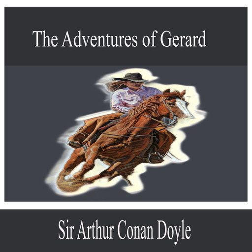 The Adventures of Gerard, Arthur Conan Doyle