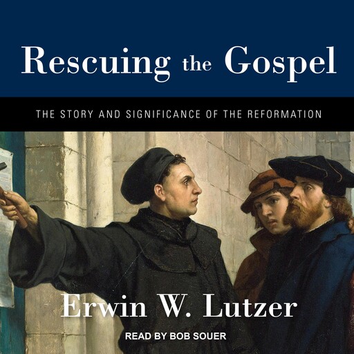 Rescuing the Gospel, Erwin W.Lutzer