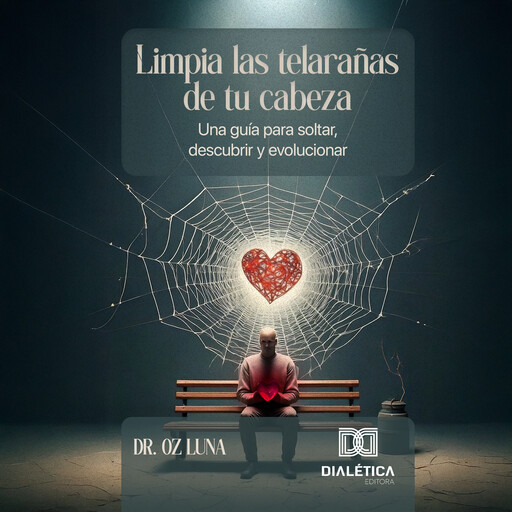 Limpia las telarañas de tu cabeza, Oz Luna