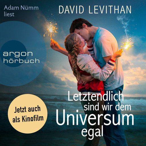 Letztendlich sind wir dem Universum egal (Ungekürzte Fassung), David Levithan