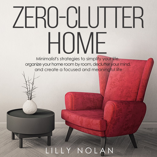 Zero-Clutter Home, Lilly Nolan