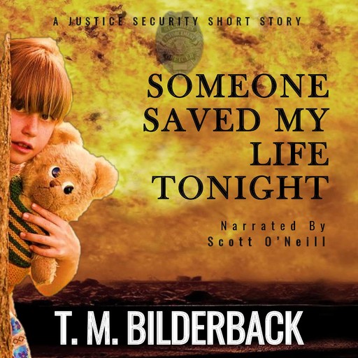 Someone Saved My Life Tonight - A Justice Security Short Story, T.M.Bilderback