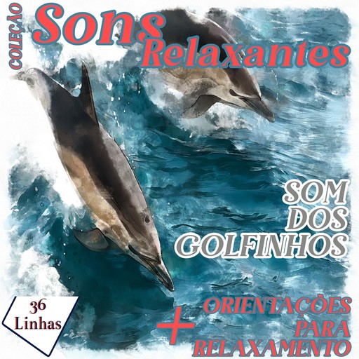 Coleção Sons Relaxantes - sons de golfinhos, Silvia Strufaldi