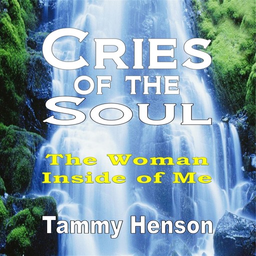 Cries of the Soul, Tammy Henson