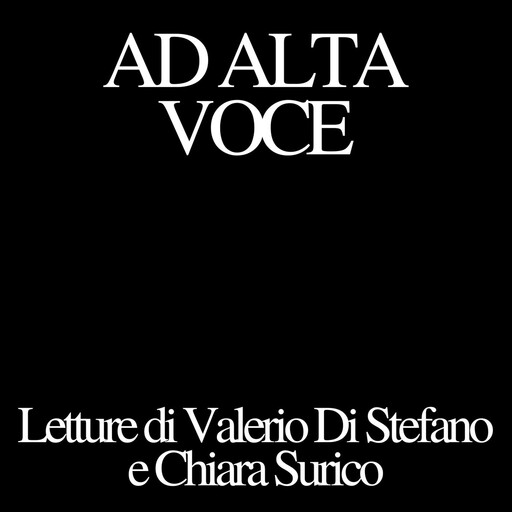 Ad alta voce, Dante Alighieri, Honoré de Balzac, Miguel de Unamuno, Edmondo De Amicis, Grazia Deledda, Anónimo, Giovanni Verga, San Francesco D'assisi, Vamba, Matilde Serao, Antonio Gramsci, Vitaliano Brancati, Valerio Di Stefano