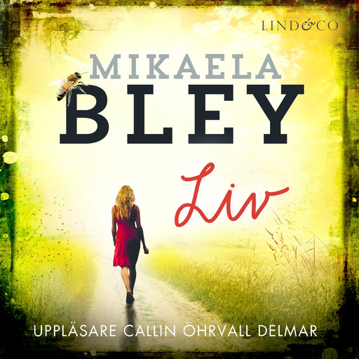 Liv, Mikaela Bley