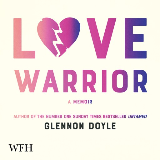 Love Warrior, Glennon Doyle