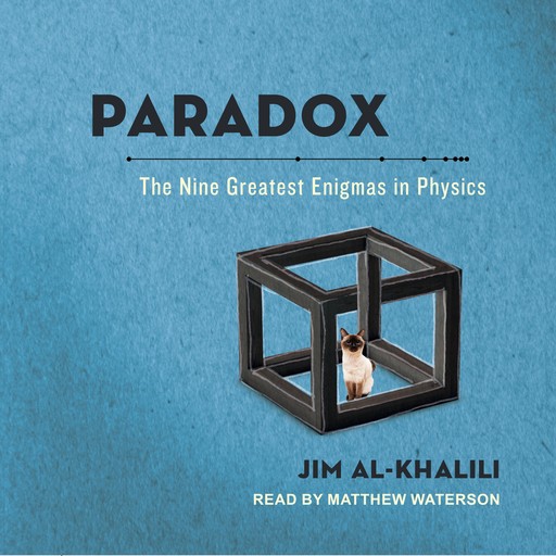Paradox, Jim al-Khalili