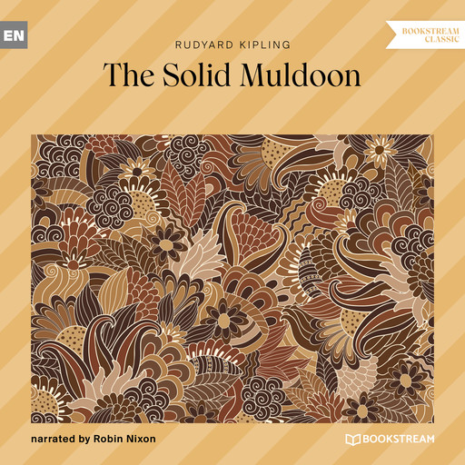 The Solid Muldoon (Unabridged), Joseph Rudyard Kipling