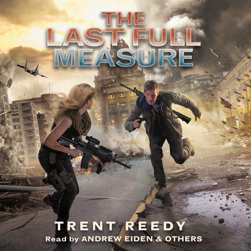 The Last Full Measure (Divided We Fall, Book 3), Trent Reedy