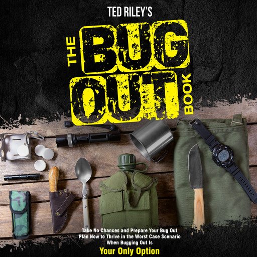 The Bug Out Book, Ted Riley