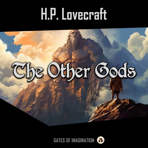 The Other Gods, Howard Lovecraft