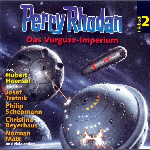 Perry Rhodan Hörspiel 02: Das Vurguzz-Imperium, Hubert Haensel