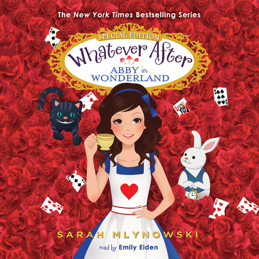 Abby in Wonderland (Whatever After: Special Edition), Sarah Mlynowski