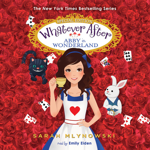 Abby in Wonderland (Whatever After Special Edition), Sarah Mlynowski