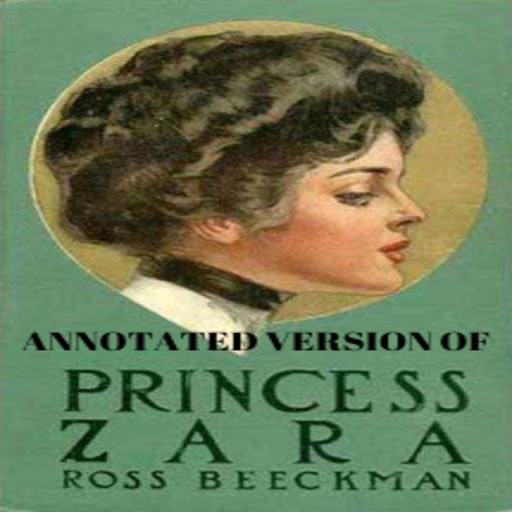 Princess Zara (Annotated), Ross Beeckman