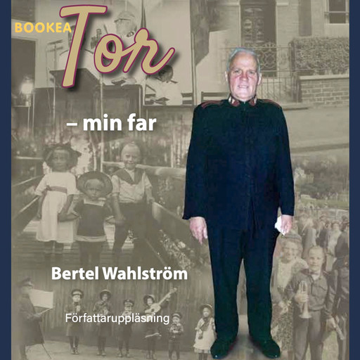 Tor - min far, Bertel Wahlström