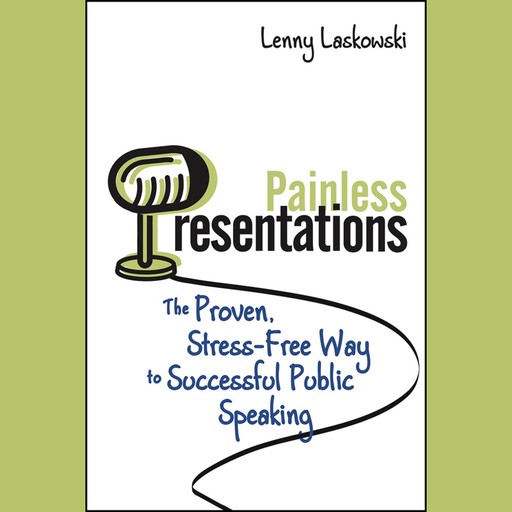 Painless Presentations, Lenny Laskowski
