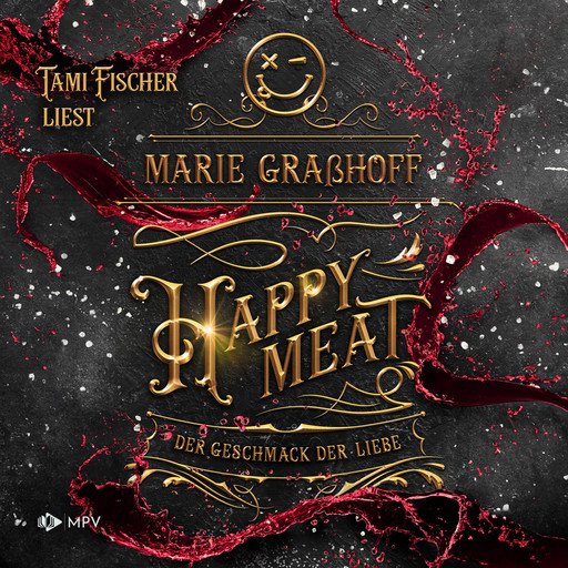 Happy Meat - Der Geschmack der Liebe, Buch 3 (ungekürzt), Marie Graßhoff