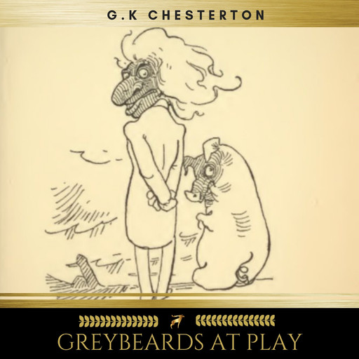 Greybeards at Play, G.K.Chesterton