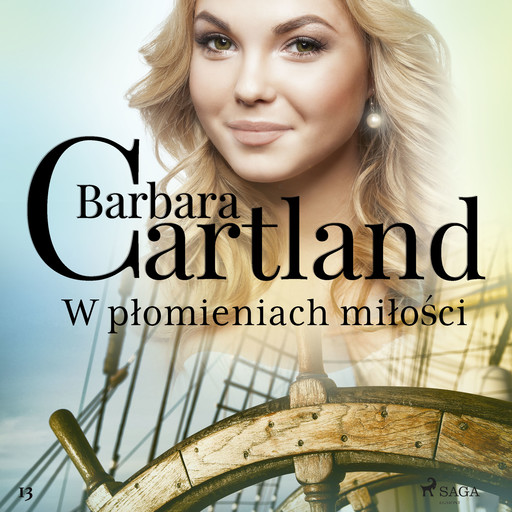 W płomieniach miłości - Ponadczasowe historie miłosne Barbary Cartland, Barbara Cartland