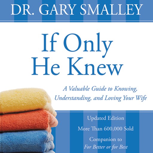 If Only He Knew, Gary Smalley