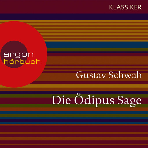 Die Ödipus Sage (Ungekürzte Lesung), Gustav Schwab