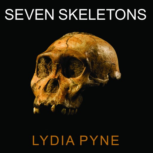 Seven Skeletons, Lydia Pyne