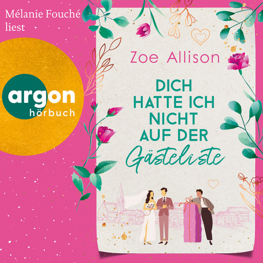 Dich hatte ich nicht auf der Gästeliste (Ungekürzte Lesung), Zoe Allison