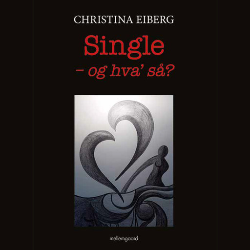 Single - og hvad så?, Christina Eiberg