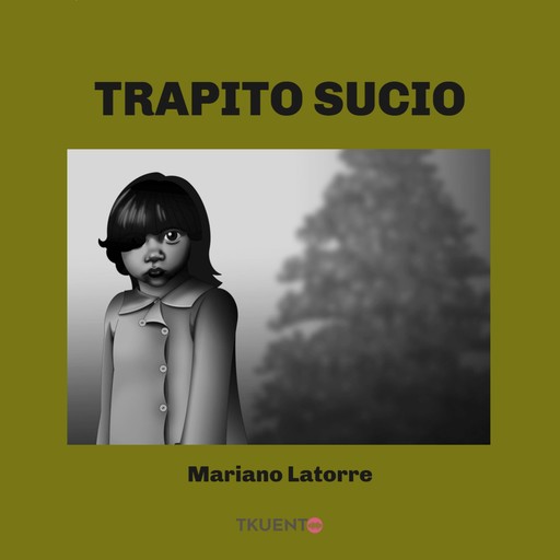 Trapito sucio, Mariano Latorre