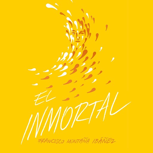 Inmortal, El, Francisco Montaña Ibáñez