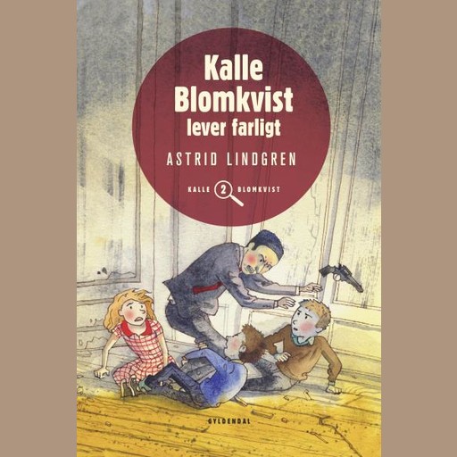 Kalle Blomkvist lever farligt, Astrid Lindgren