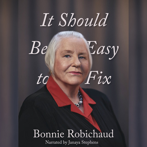 It Should Be Easy to Fix (Unabridged), Bonnie Robichaud