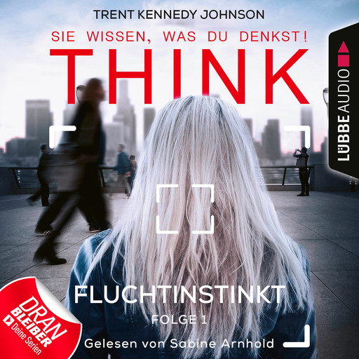 THINK: Sie wissen, was du denkst!, Folge 1: Fluchtinstinkt, Trent Kennedy Johnson