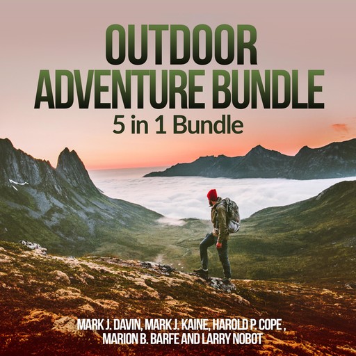 Outdoor Adventure Bundle: 5 in 1 Bundle, Camping, Outdoor Activities, Mountain Biking, Football, Soccer, Mark J Davin, Mark J Kaine, Harold P Cope, Larry Nobot, Marion B Barfe