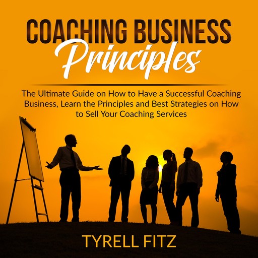 Coaching Business Principles, Tyrell Fitz