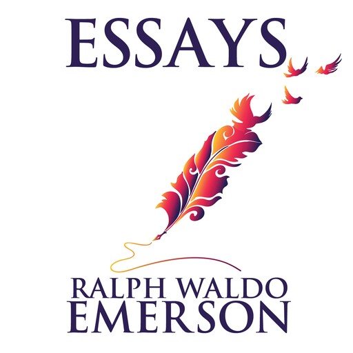 Essays by Ralph Waldo Emerson, Ralph Waldo Emerson
