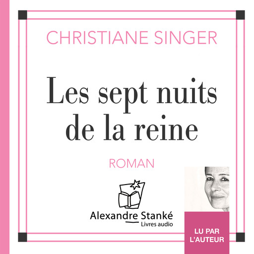 Les sept nuits de la reine, Christiane Singer