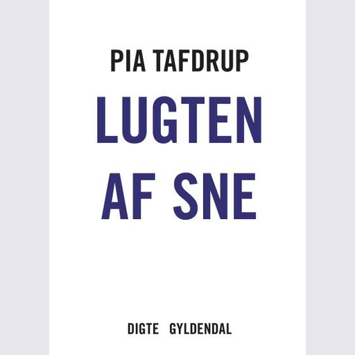Lugten af sne, Pia Tafdrup
