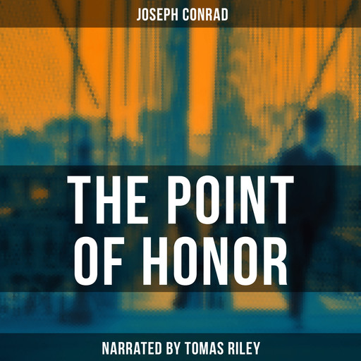 The Point of Honor, Joseph Conrad