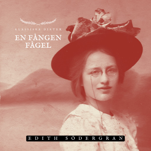En fången fågel, Edith Södergran