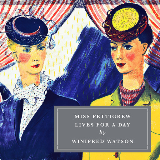 Miss Pettigrew Lives for a Day, Winifred Watson