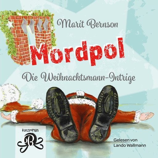 Mordpol - Die Weihnachtsmann-Intrige (ungekürzt), Marit Bernson