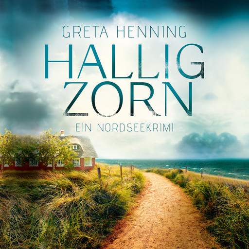 Halligzorn - Ein Minke van Hoorn Krimi, Band 2 (Ungekürzt), Greta Henning