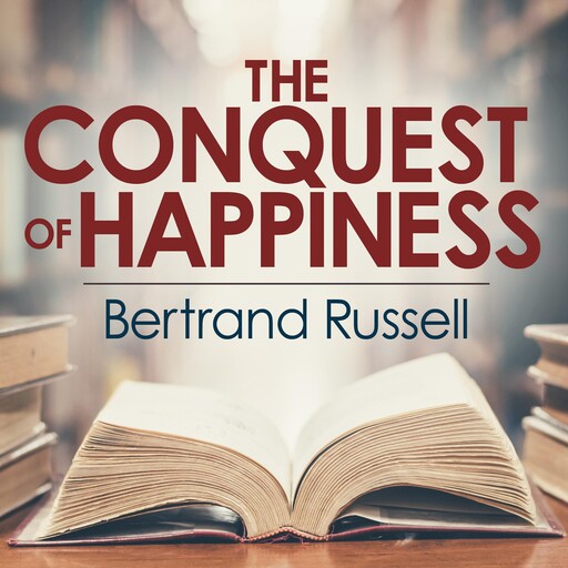 The Conquest of Happiness, Bertrand Russell