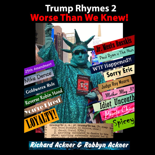 Trump Rhymes 2-Worse Than We Knew, Richard Ackner