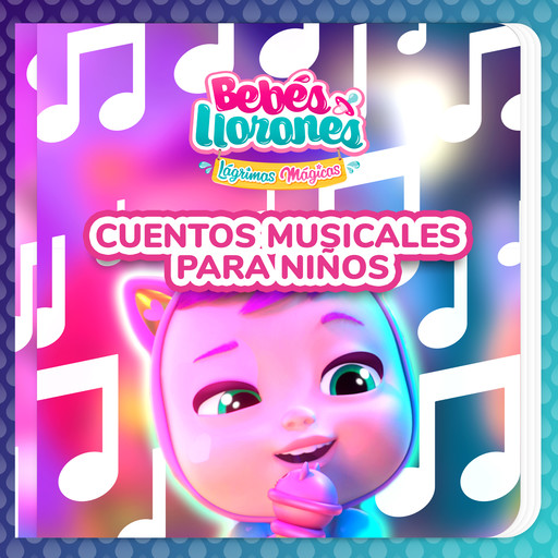Cuentos musicales para niños (en Castellano), Bebés Llorones, Kitoons en Español