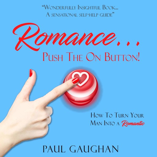 Romance... Push The On Button!, Paul Gaughan