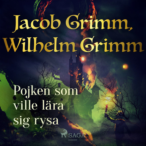Pojken som ville lära sig rysa, Jacob Grimm, Wilhelm Grimm